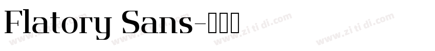 Flatory Sans字体转换 Flatory Sans字体转换